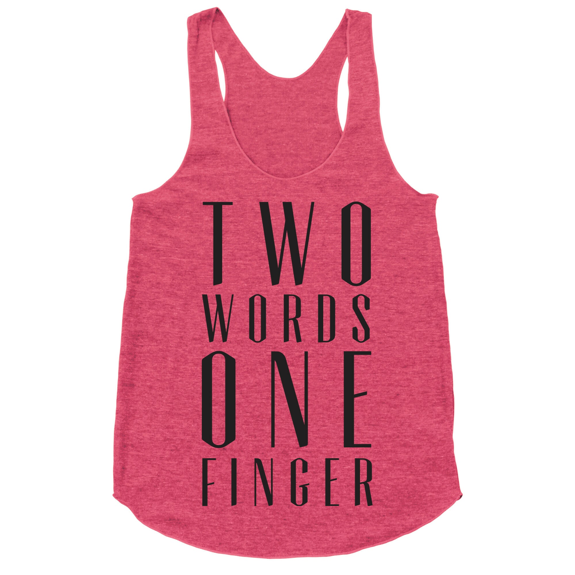 Two Words One Finger Racerback Tank